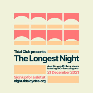 Tidal Club presents… “The Longest Night”