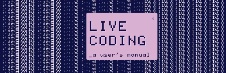Live Coding: A User’s Manual